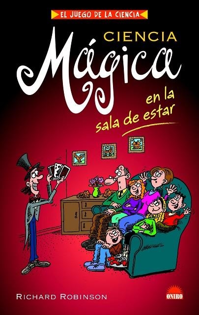 CIENCIA MAGICA E LA SALA DE ESTAR (JUEGO DE LA CIENCIA) | 9788497542869 | ROBINSON, RICHARD