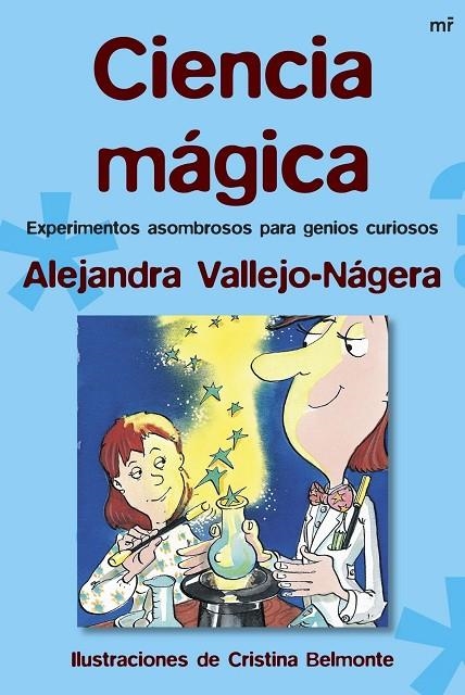 CIENCIA MÁGICA | 9788427034280 | VALLEJO NAGERA, ALEJANDRA - BELMONTE, CRISTINA