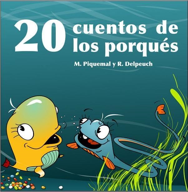 20 CUENTOS DE LOS PORQUES (T/D) | 9788497543194 | PIQUEMAL, MICHEL - DELPEUCH, REGIS - BLANQUART, PA