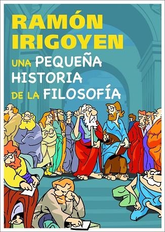 PEQUEÑA HISTORIA DE LA FILOSOFIA (ONIRO) | 9788497543781 | IRIGOYEN, RAMON