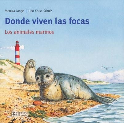 DONDE VIVEN LAS FOCAS. ANIMALES MARINOS | 9788426137159 | LANGE,MONIKA