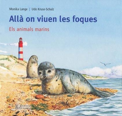 ALLA ON VIUEN LES FOQUES. ANIMALS MARINS | 9788426137166 | LANGE, MONIKA