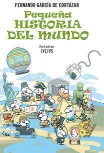 PEQUEÑA HISTORIA DEL MUNDO (T/D) | 9788467030907 | GARCIA DE CORTAZAR, FERNANDO - JULIUS