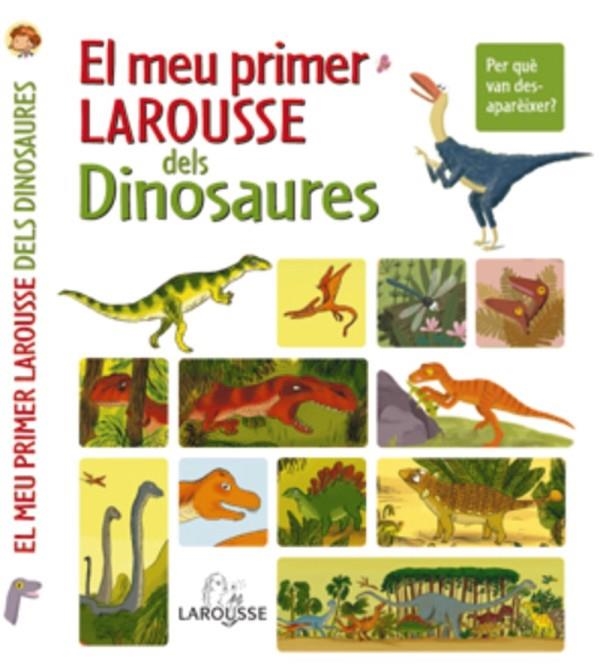 MEU PRIMER LAROUSSE DELS DINOSAURES (2682025) | 9788480168793