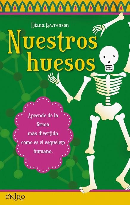 NUESTROS HUESOS (JUEGO DE LA CIENCIA) | 9788497544603 | LAWRENSON, DIANA