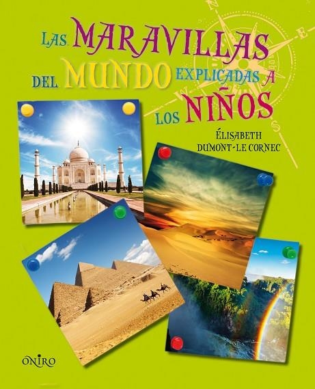 MARAVILLAS DEL MUNDO EXPLICADAS A LOS NIÑOS (ONIRO) T/D | 9788497544795 | DUMONT-LE CORNEC, ELISABETH