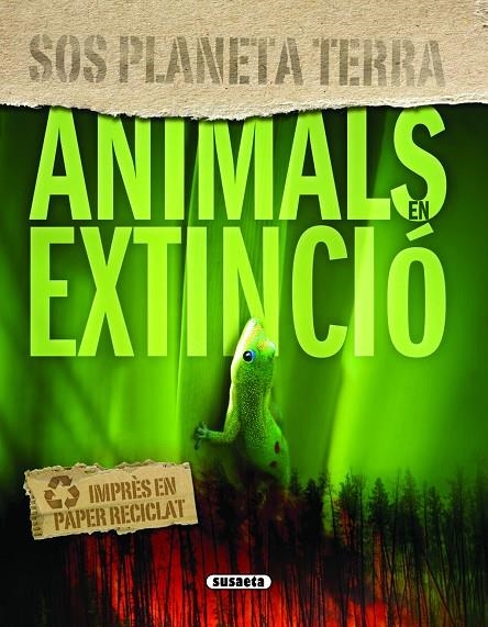 ANIMALS EN EXTINCIO.(SOS PLANETA TERRA).REF.1284-1 | 9788467709193 | VV.AA