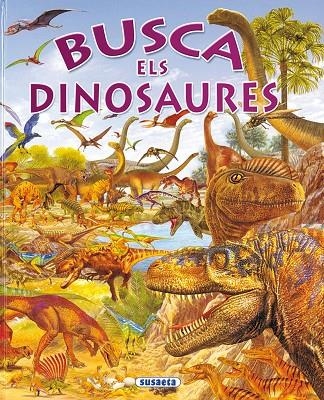 BUSCA ELS DINOSAURES (SUSAETA) | 9788430547142