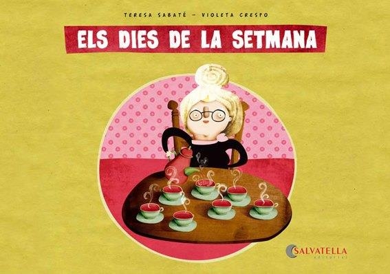 DIES DE LA SETMANA (T/D) | 9788484126621 | SABATE, TERESA - CRESPO, VIOLETA