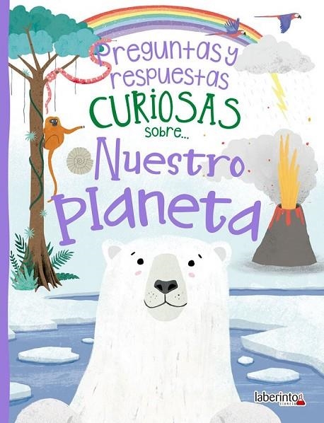 PREGUNTAS Y RESPUESTAS CURIOSAS SOBRE... NUESTRO PLANETA | 9788484839972 | DE LA BÉDOYÈRE, CAMILLA