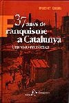 37 ANYS DE FRANQUISME A CATALUNYA | 9788473066594 | CABANA, FRANCESC