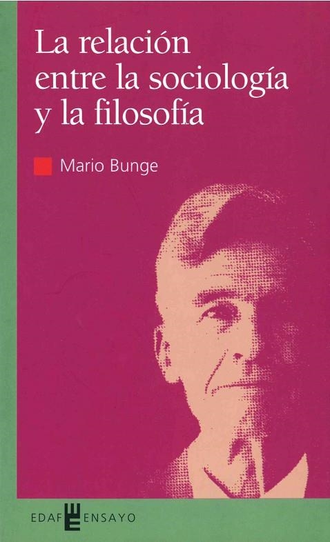 RELACION ENTRE LA SOCIOLOGIA Y LA FILOSOFIA, LA | 9788441407671 | BUNGE, MARIO