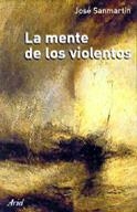 MENTE DE LOS VIOLENTOS | 9788434412446 | SANMARTIN,JOSE