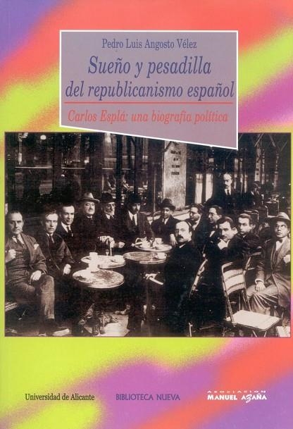 SUEÑO Y PESADILLA DEL REPUBLICANISMO ESPAÑOL | 9788470309656 | ANGOSTO VELEZ PEDRO LUIS