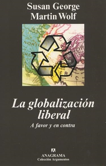 GLOBALIZACION LIBERAL, LA | 9788433961846 | GEORGE, SUSAN - WOLF, MARTIN