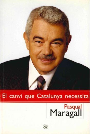 CANVI QUE CATALUNYA NECESSITA,EL | 9788429753578 | MARAGALL,PASCUAL