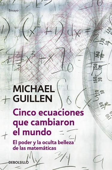 CINCO ECUACIONES QUE CAMBIARON EL MUNDO (DEBOLSILLO) | 9788497933582 | GUILLEN, MICHAEL