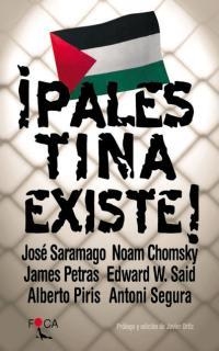 PALESTINA EXISTE! | 9788495440303 | SARAMAGO, JOSE (1922- ),  [ET. AL.]