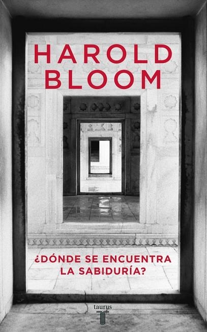 DONDE SE ENCUENTRA LA SABIDURIA | 9788430605767 | BLOOM, HAROLD