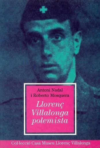 LLORENÇ VILLALONGA POLEMISTA (CASA MUSEU LLORENÇ VILLALONGA) | 9788484157298 | NADA, ANTONI/MOSQUERA, ROBERTO