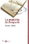 MATERIA DE L'ESPERIT, LA (MIRADA LITERARIA) ASSAIG | 9788484378273 | CABRE, JAUME