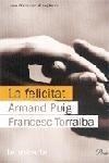 FELICITAT, LA (LA MIRADA) | 9788484378457 | PUIG, ARMAND/TORRALBA, FRANCES