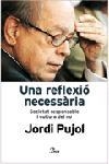 REFLEXIO NECESSARIA, UNA (DEBAT) | 9788484378716 | PUJOL, JORDI