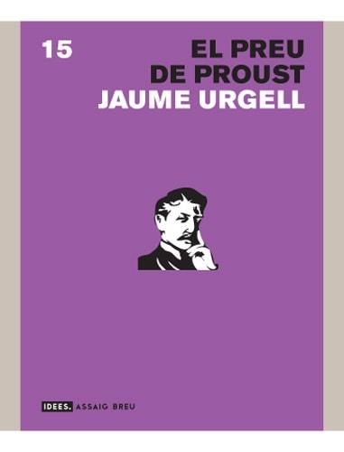 PREU DE PROUST, EL (IDEES) | 9788496521520 | URGELL, JAUME