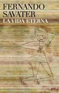 VIDA ETERNA, LA (T/D) (COD.942320) | 9788434453098 | SAVATER, FERNANDO