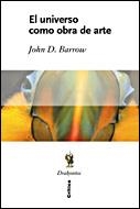 UNIVERSO COMO OBRA DE ARTE   -DRAKONTOS- | 9788484328636 | BARROW,JOHN D.