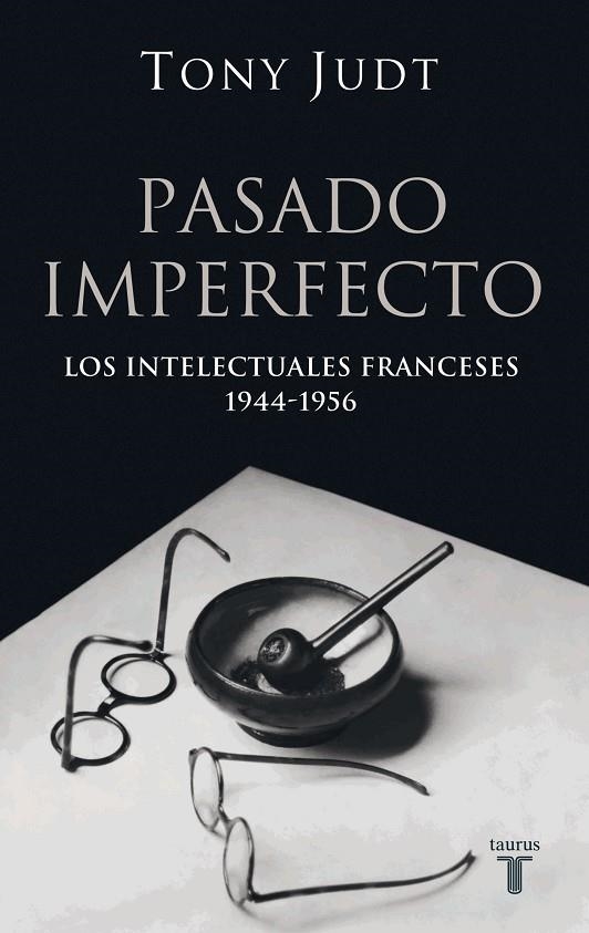 PASADO IMPERFECTO | 9788430606207 | JUDT, TONY (1948- )