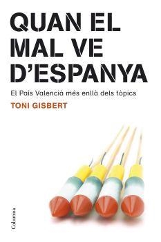 QUAN EL MAL VE D'ESPANYA | 9788466408189 | GISBERT, TONI