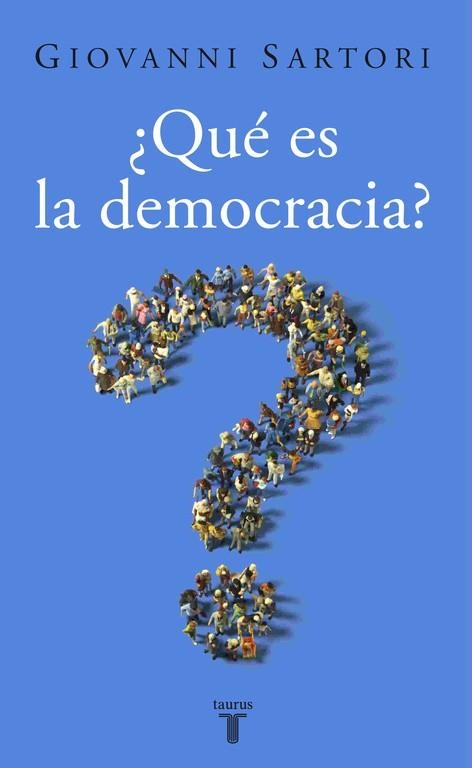 QUE ES LA DEMOCRACIA? (TAURUS) | 9788430606238 | SARTORI, GIOVANI