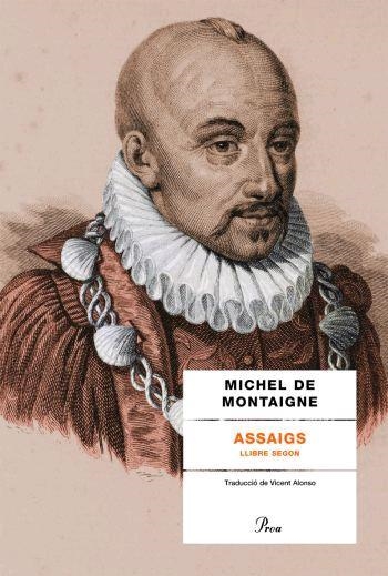 ASSAIGS II. LLIBRE SEGON (A TOT VENT) | 9788484379713 | MONTAIGNE, MICHEL DE