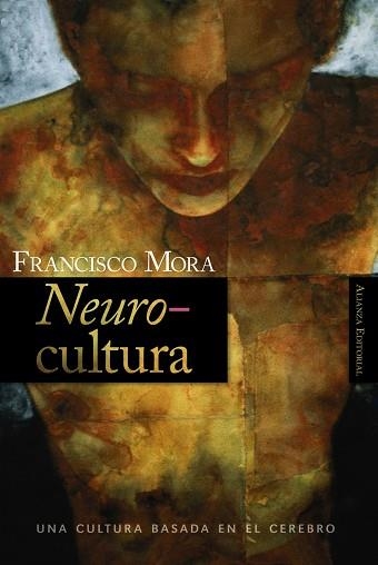 NEUROCULTURA : UNA CULTURA BASADA EN EL CEREBRO | 9788420647951 | MORA TERUEL, F.