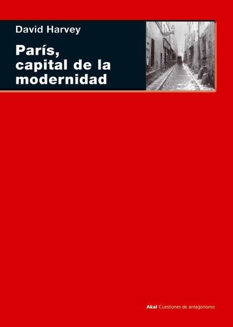 PARIS CAPITAL DE LA MODERNIDAD (CUESTIONES DE ANTAGONISMO) | 9788446024552 | HARVEY, DAVID