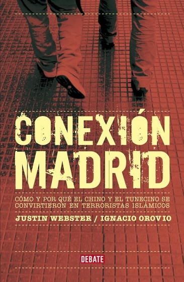 CONEXION MADRID (DEBATE) | 9788483068298 | OROVIO, IGNACIO - WEBSTER, JUSTIN