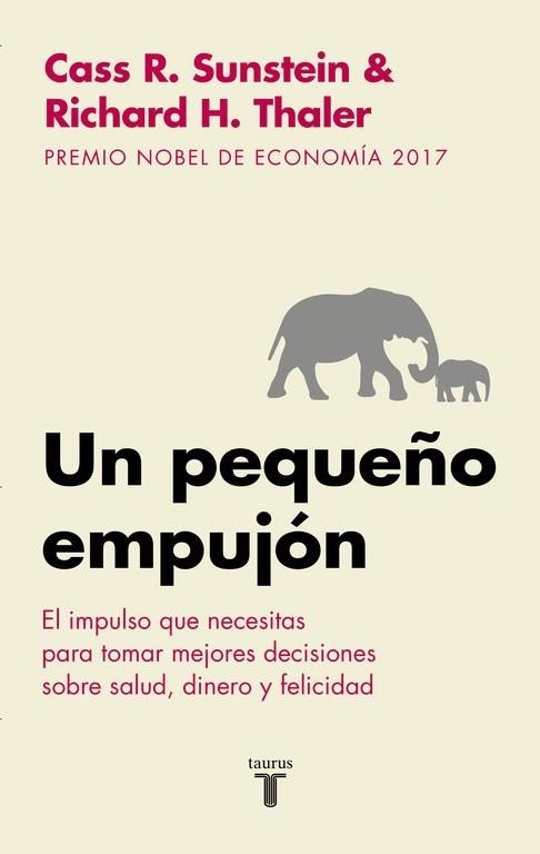 UN PEQUEÑO EMPUJON (NUDGE) (TAURUS) | 9788430606849 | THALER,RICHARD H./SUNSTEIN,CASS R.