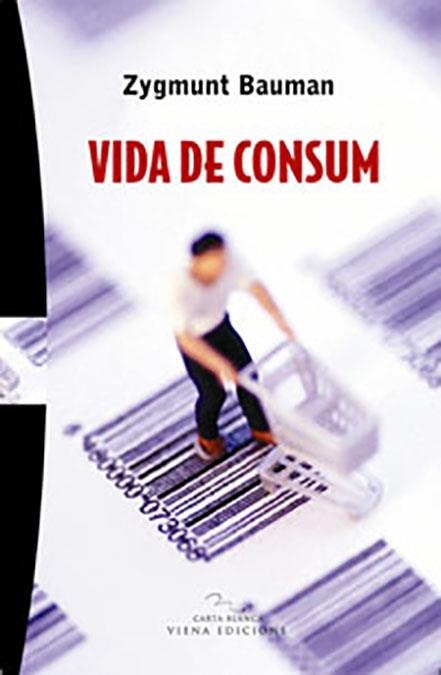 VIDA DE CONSUM | 9788483305126 | BAUMAN, ZYGMUND