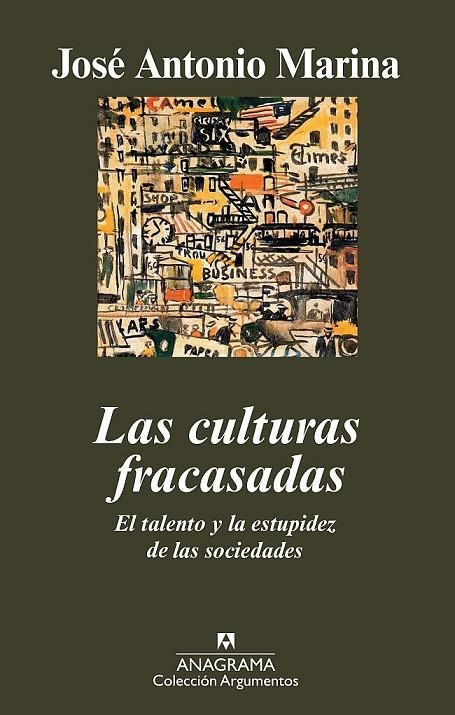 CULTURAS FRACASADAS. EL TALENTO Y LA ESTUPIDEZ DE LAS SOCIED | 9788433963185 | MARINA, JOSE ANTONIO