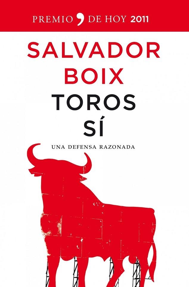 TOROS SI. UNA DEFENSA RAZONADA (PREMIO DE HOY 2011) | 9788484609612 | BOIX, SALVADOR