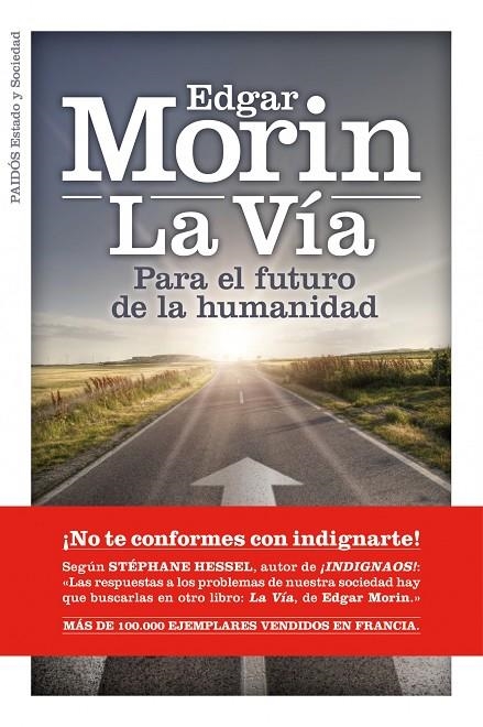 VIA, LA. PARA EL FUTURO DE LA HUMANIDAD (ESTADO Y SOCIEDAD) | 9788449325939 | MORIN, EDGAR