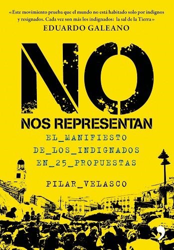 NO NOS REPRESENTAN. MANIFIESTO DE LOS INDIGNADOS EN 25 PROPU | 9788499980416 | VELASCO ACEDO, PILAR