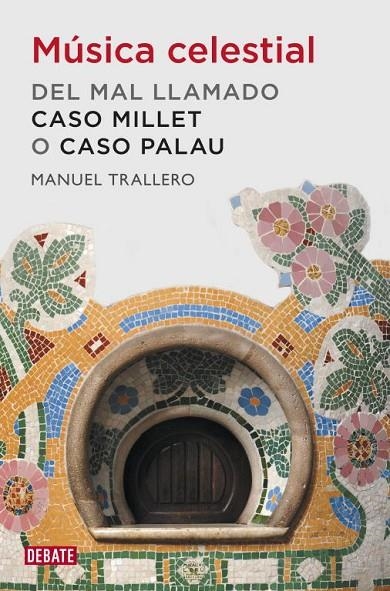 MUSICA CELESTIAL. DEL MAL LLAMADO CASO MILLET O CAS (ENSAYO) | 9788499920849 | TRALLERO, MANUEL