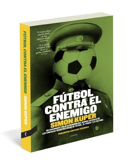 FUTBOL CONTRA EL ENEMIGO. SECRETOS ENTRE FUTBOL, PODER Y CUL | 9788493985035 | KUPER, SIMON [VER TITULOS]