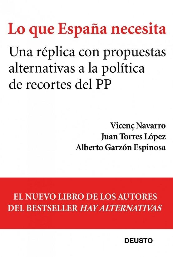 LO QUE ESPAÑA NECESITA (DEUSTO) | 9788423412839 | NAVARRO, VICENÇ - TORRES, JUAN - GARZON, ALBERTO