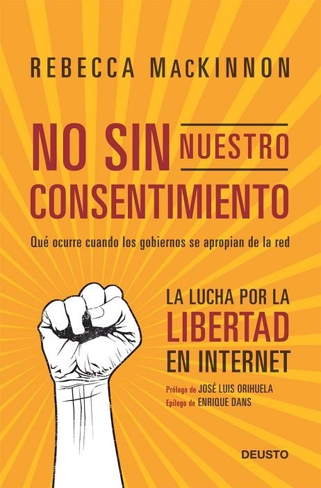 NO SIN NUESTRO CONSENTIMIENTO. LIBERTAD EN INTERNET (DEUSTO) | 9788423412815 | MACKINNON, REBECCA