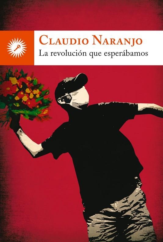 REVOLUCION QUE ESPERABAMOS | 9788495496904 | NARANJO, CLAUDIO