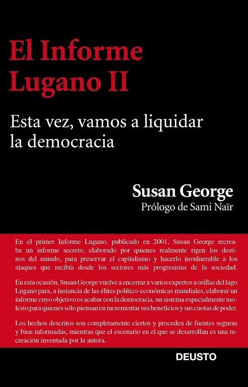 INFORME LUGANO II. ESTA BVEZ, VAMOS A LIQUIDAR LA DEMOCRACIA | 9788423413447 | GEORGE, SUSAN