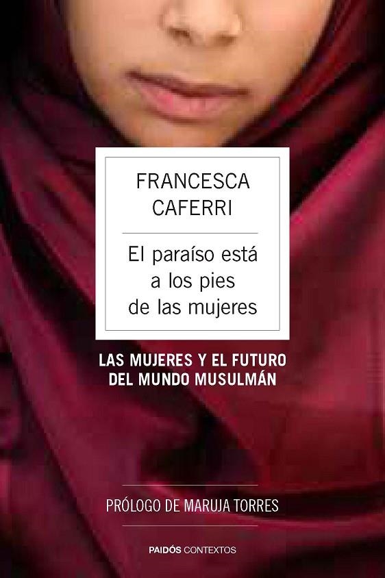 PARAISO ESTA A LOS PIES DE LAS MUJERES. FUTURO DEL MUNDO MUS | 9788449328671 | CAFERRI, FRANCESCA